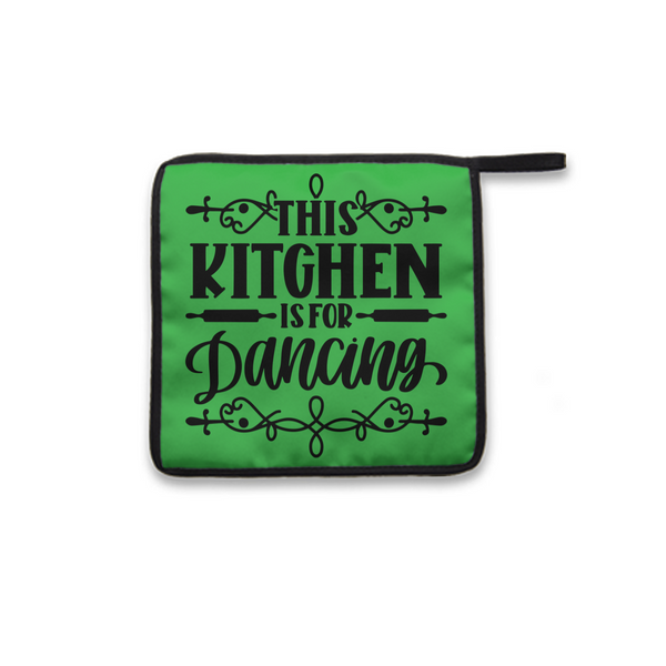 Pot Holder This Kitchen Is For Dancing