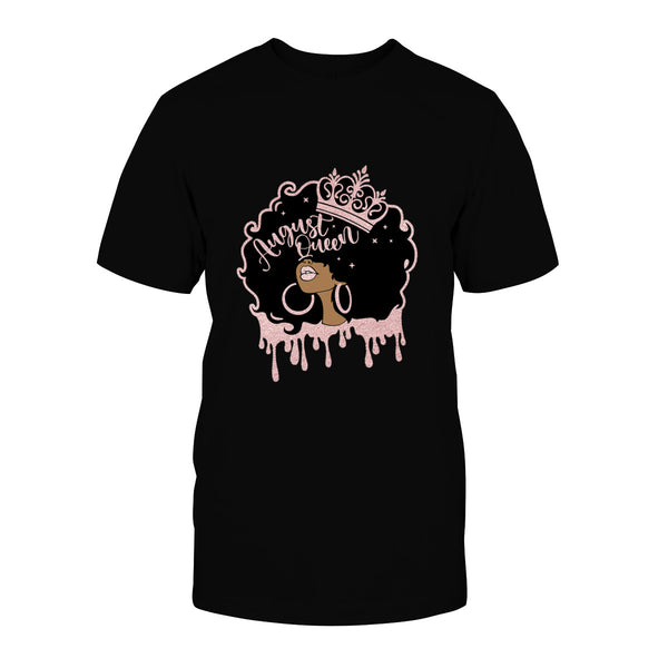 August Queen T Shirt