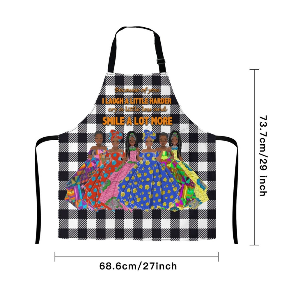 Because Of You I Laugh A Little Harder Cry A Little Less And Smile Lot More(5) Apron
