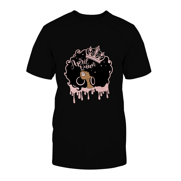 April Queen T Shirt