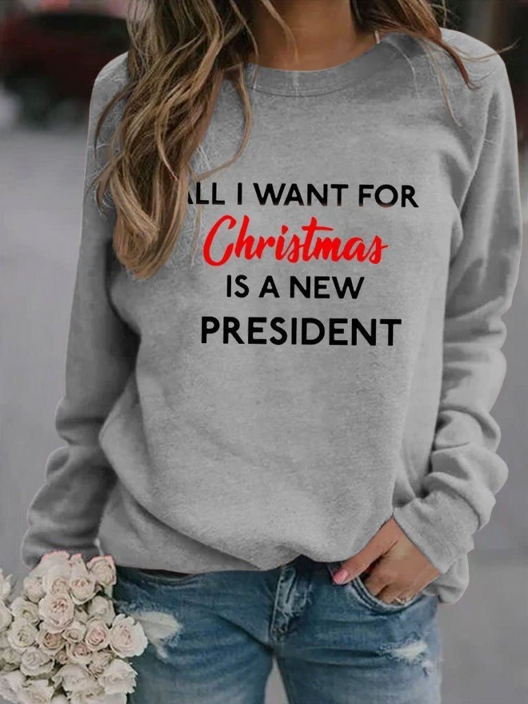 Women All I Want For Christmas Is A New President Sweatshirt Grey / S & Hoodie